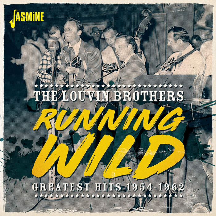 Louvin Brothers (The) - Running Wild: Greatest Hits 1954-1962;