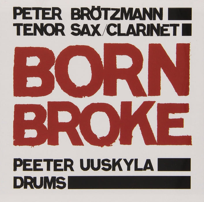 Peter Brotzmann - Born Broke (2 CDs);