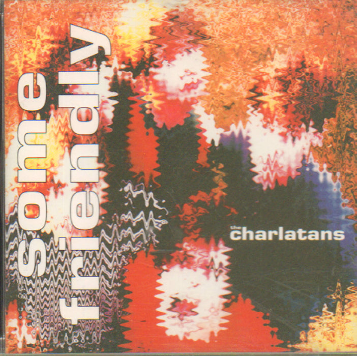 Charlatans (The) - Some Friendly;