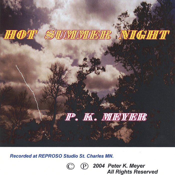 P.K Meyer - Hot Summer Night;