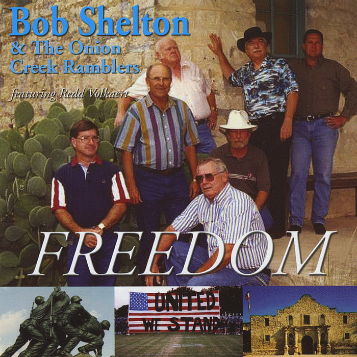 Bob Shelton & The Onion Creek Ramblers - Freedom;
