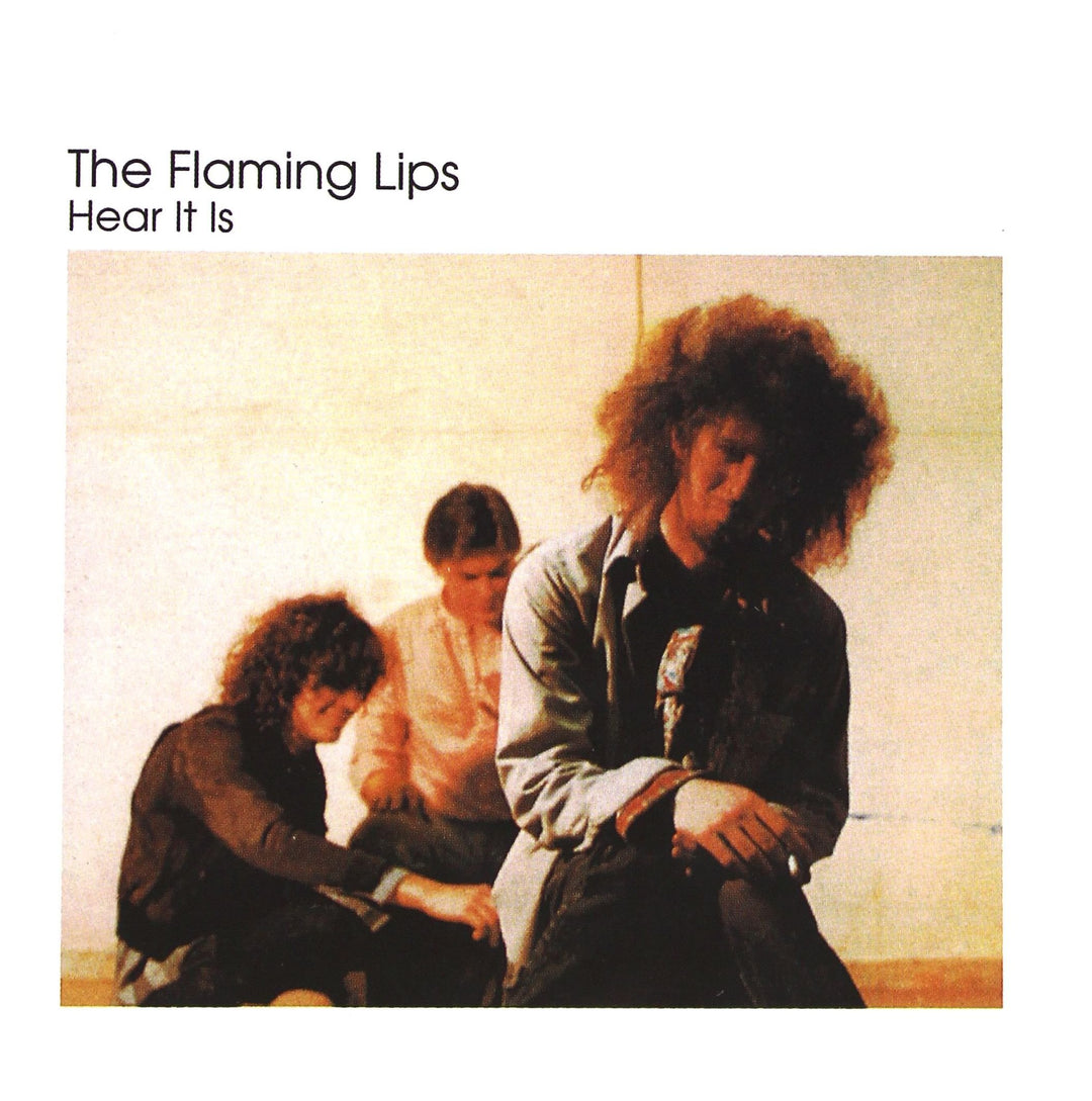 Flaming Lips (The) - Hear It Is;