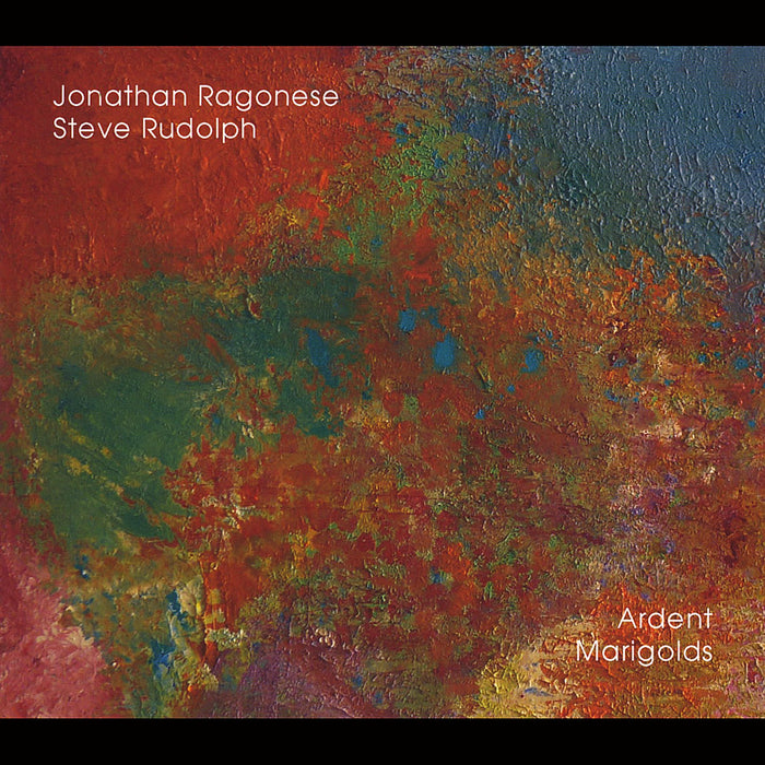 Jonathan Ragonese - Ardent Marigolds;