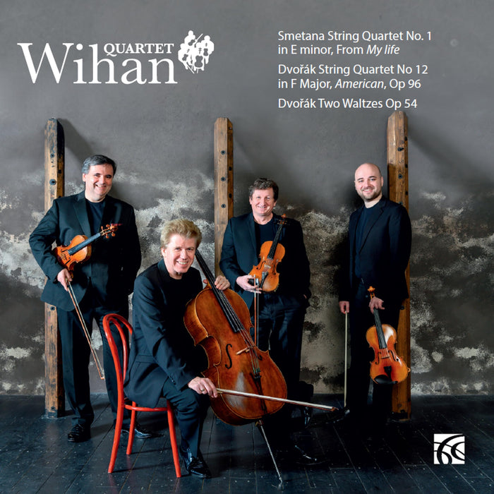Wihan Quartet: Smetana & Dvorak Works For String Quartet;