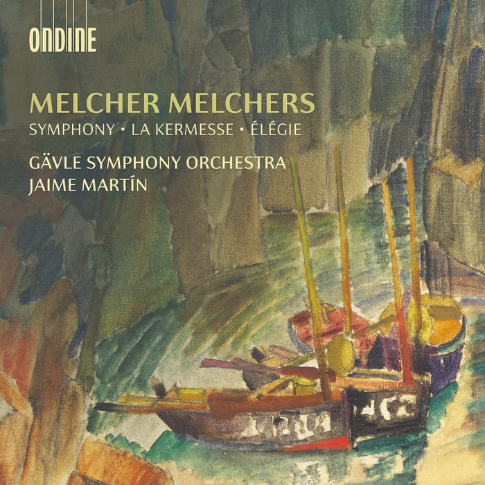 Melcher Melchers - Sinfonie In D-Moll, Op. 19 / La Kermesse / Elegie;