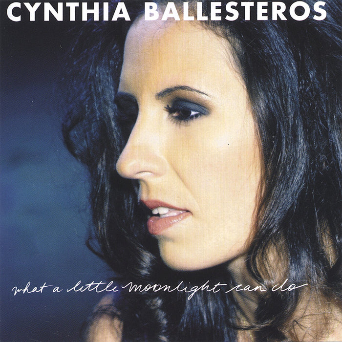 Cynthia Ballesteros - What A Little Moonlight Can Do;