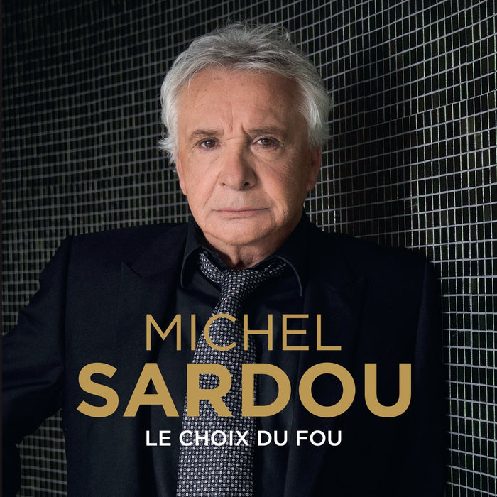 Michel Sardou - Le Choix Du Fou;