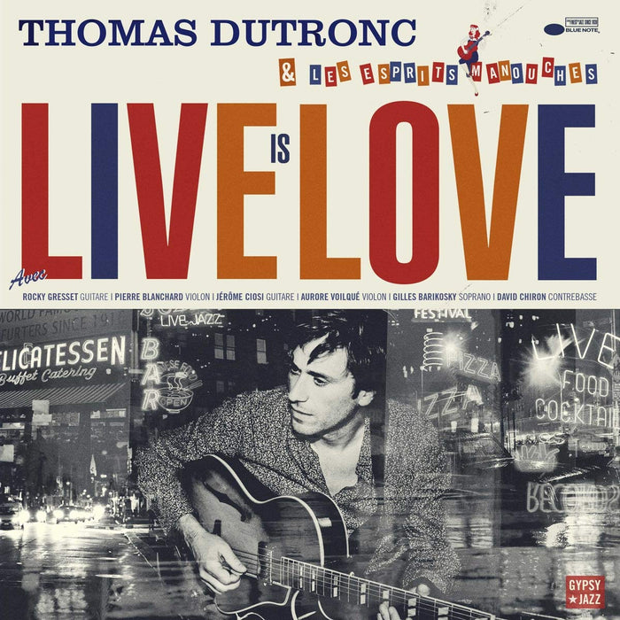 Thomas Dutronc & Les Esprits Manouches - Live Is Love;