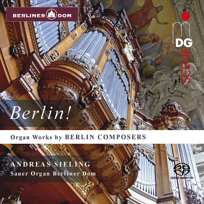 Andreas Sieling: Berlin! - Organ Works By Berlin Composers;