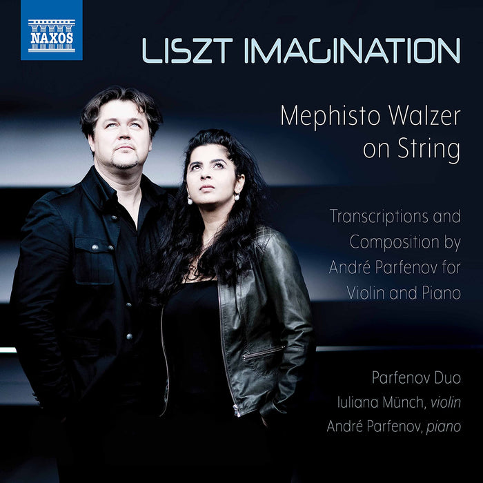 Parfenov Duo: Liszt Imagination;