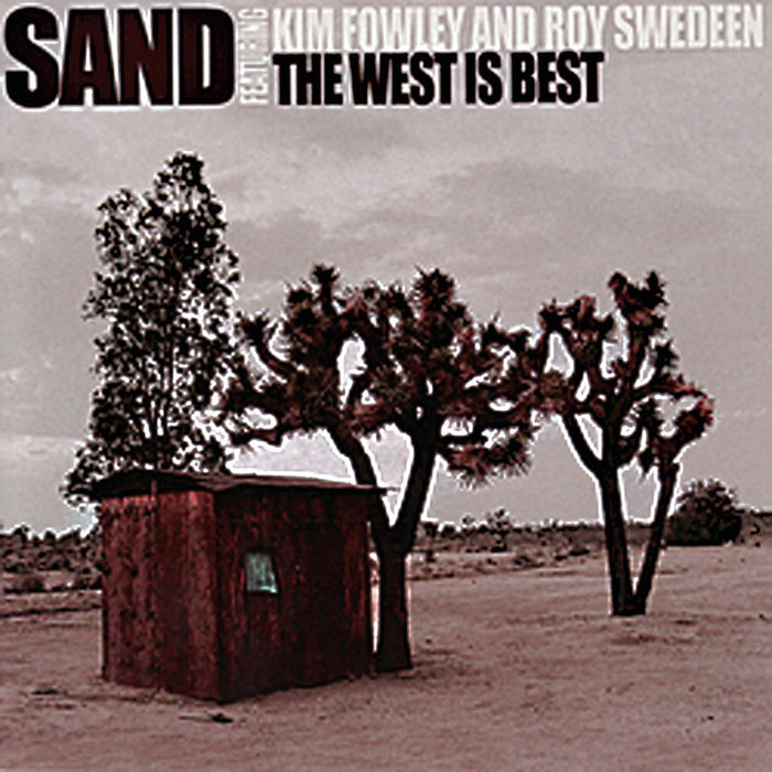 Kim Fowley & Roy Swedeen - Sand - The West Is Best;