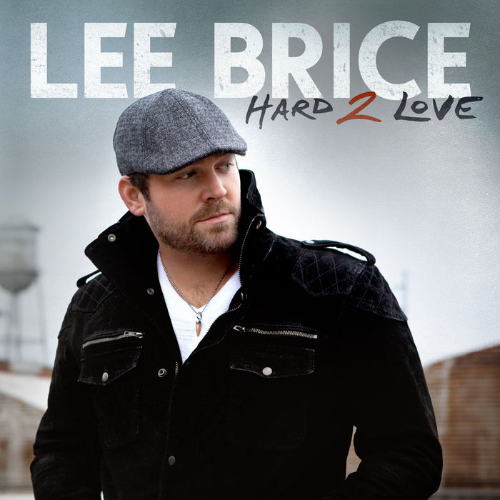 Lee Brice - Hard 2 Love;