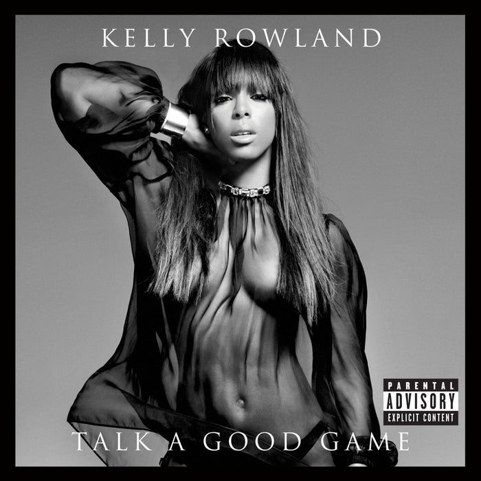 Kelly Rowland - Talk A Good Game;