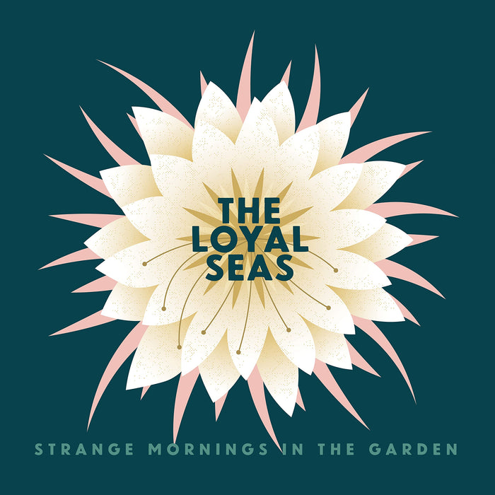 Loyal Seas - Strange Mornings In The Garden (Pink Rose);