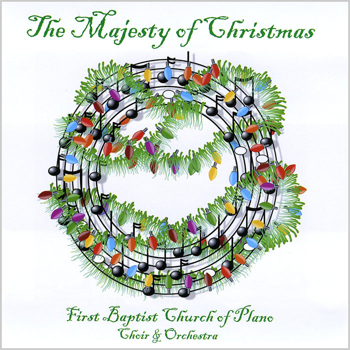 First Baptist Church Of Plano Choir & Orchestra - The Majesty Of Christmas;
