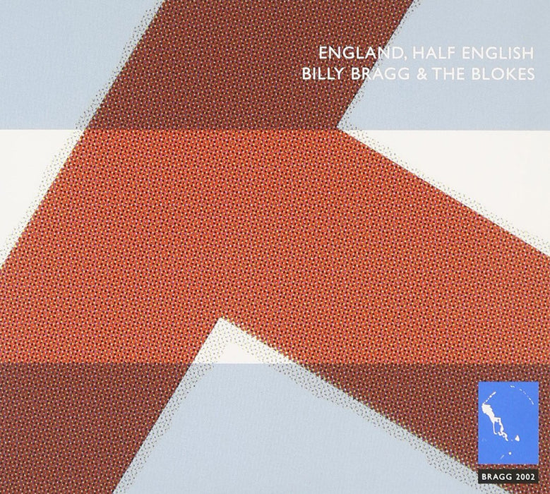 Billy Bragg & The Blokes - England Half English;