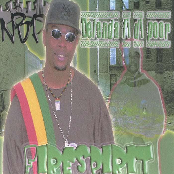 Fire Spirit - Defenda Fi Di Poor;
