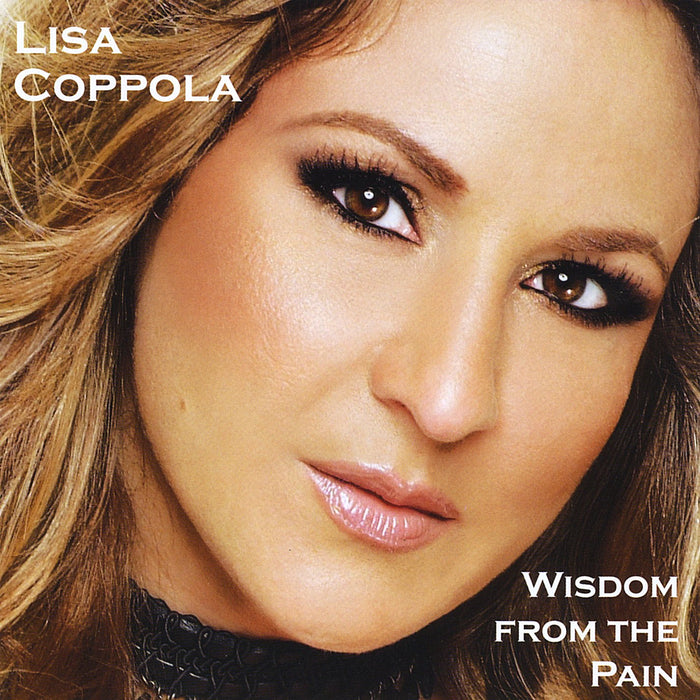 Lisa Coppola - Wisdom From The Pain;