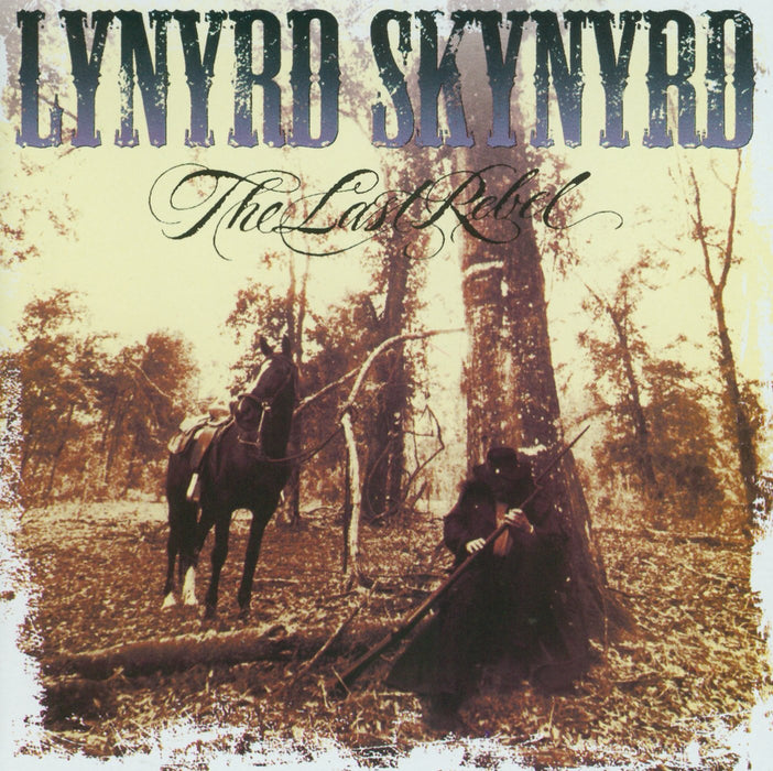 Lynyrd Skynyrd - The Last Rebel;