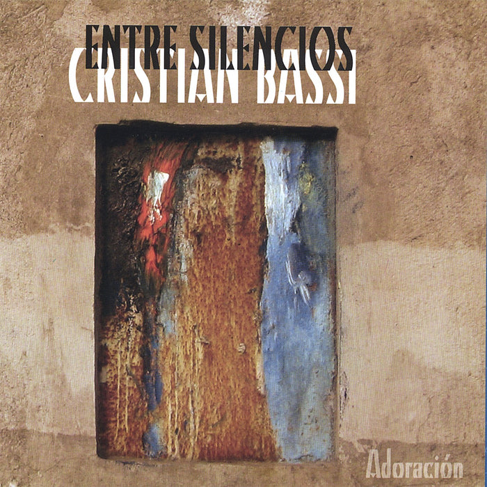 Cristian Bassi - Entre Silencios;