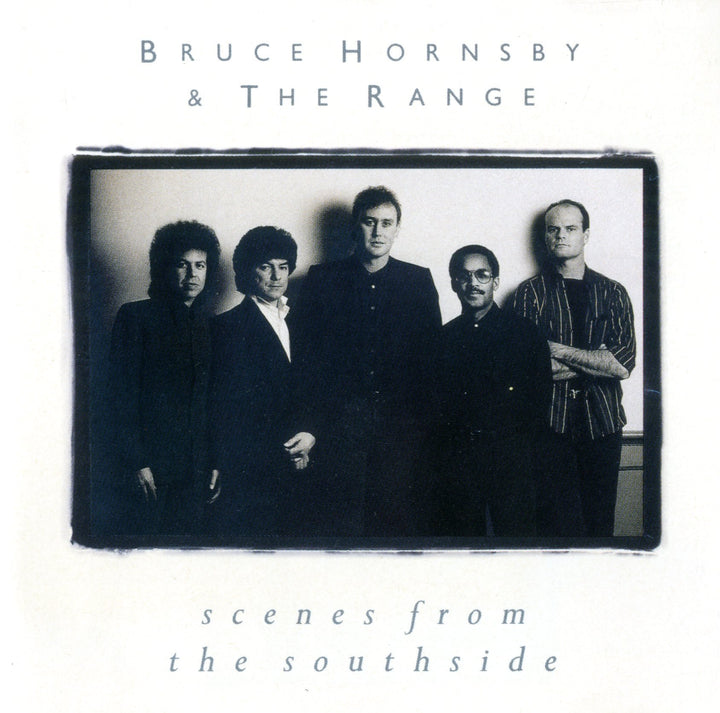 Bruce Hornsby &amp; The Range - Scenes From The Southside;