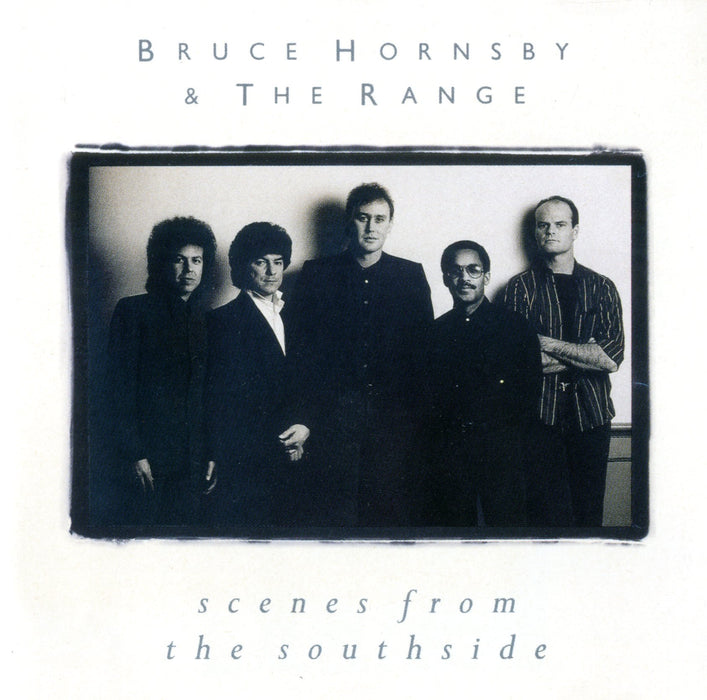 Bruce Hornsby & The Range - Scenes From The Southside;