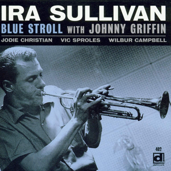 Ira Sullivan With Johnny Griffin - Blue Stroll;