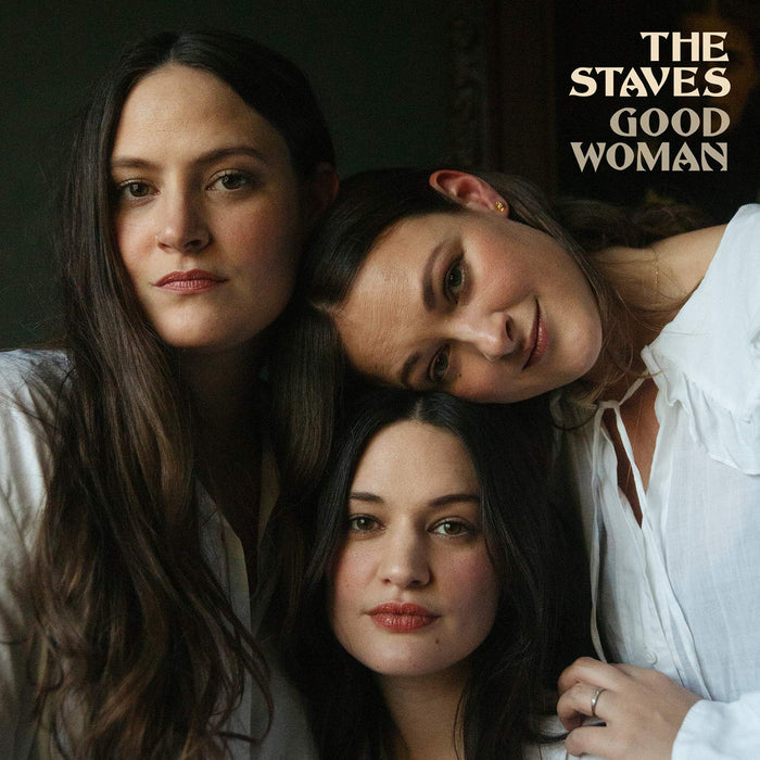 Staves - Good Woman;