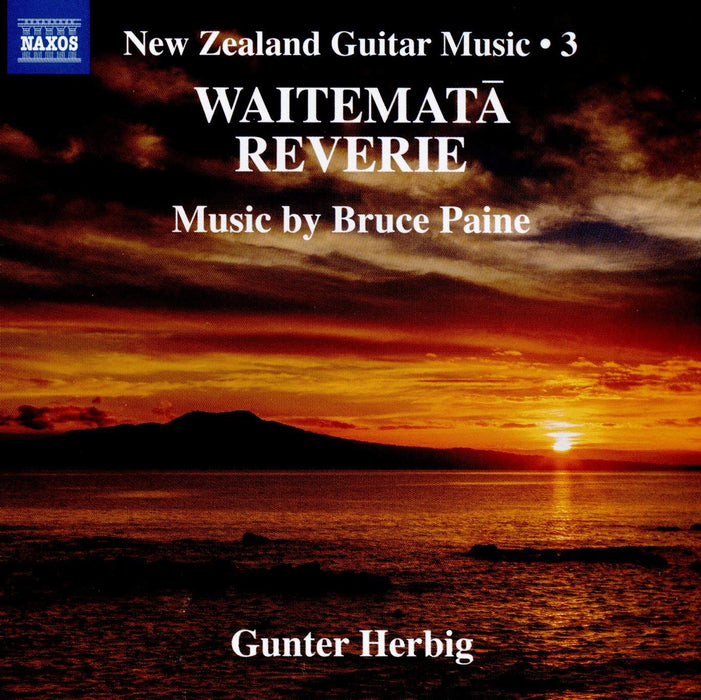 Bruce Paine - Waitemata Reverie: New Zealand Guitar Music, Vol. 3;