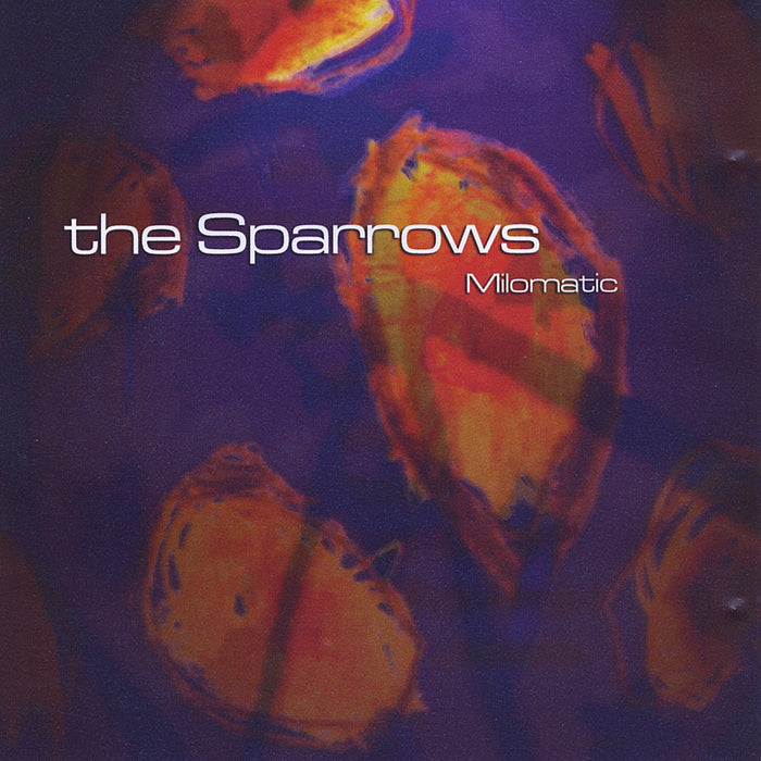 Sparrows (The) - Milomatic;