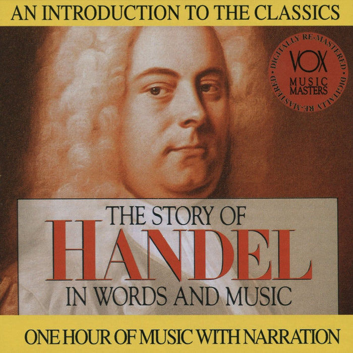 Georg Friedrich Handel - The Story In Words & Music;