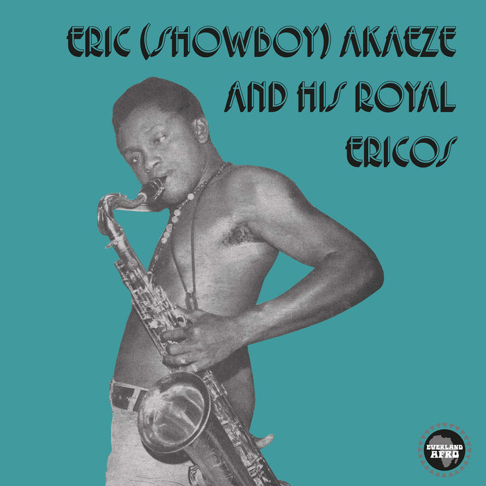 Eric (Showboy) Akaeze And His Royal Ericos - Ikoto Rock;