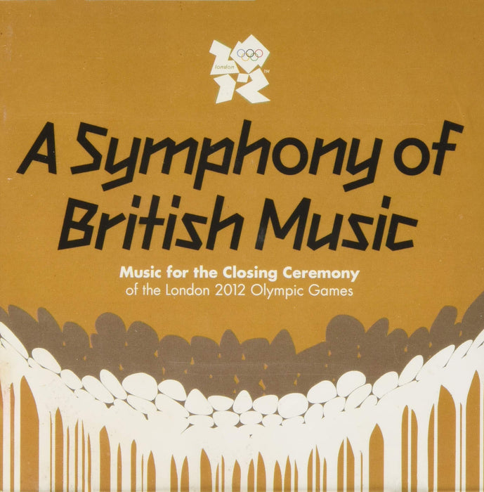 Symphony Of British Music (A) (Music For The Closing Ceremony Of The London 2012 Olympic Games) (2 CDs);