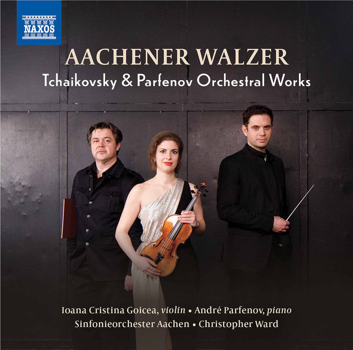 Aachener Walzer: Tchaikovsky & Parfenov Orchestral Works;