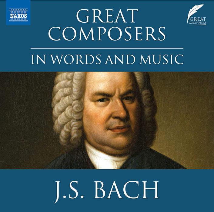 Great Composers in Words and Music: Johann Sebastian Bach;