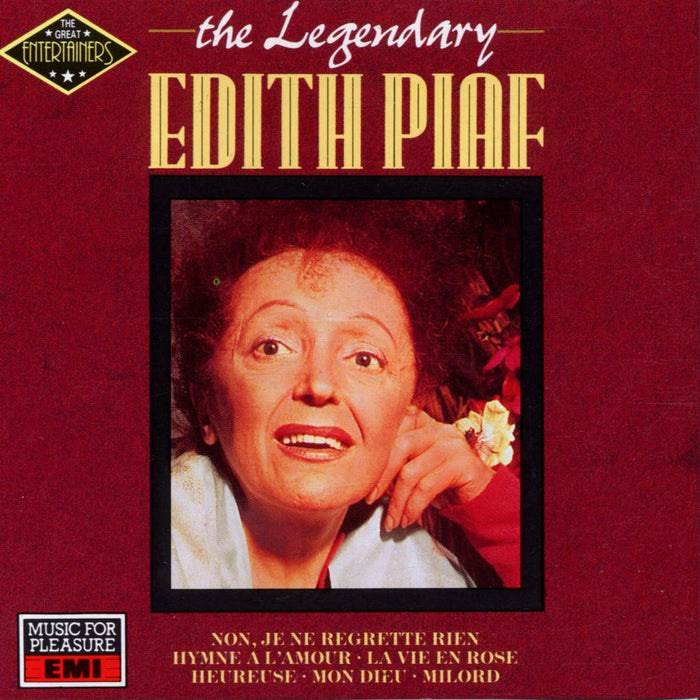 Edith Piaf - The Legendary Edith Piaf;