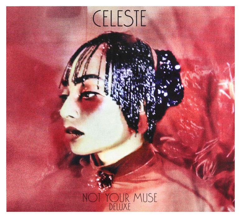 Celeste - Not Your Muse (Deluxe Edition);