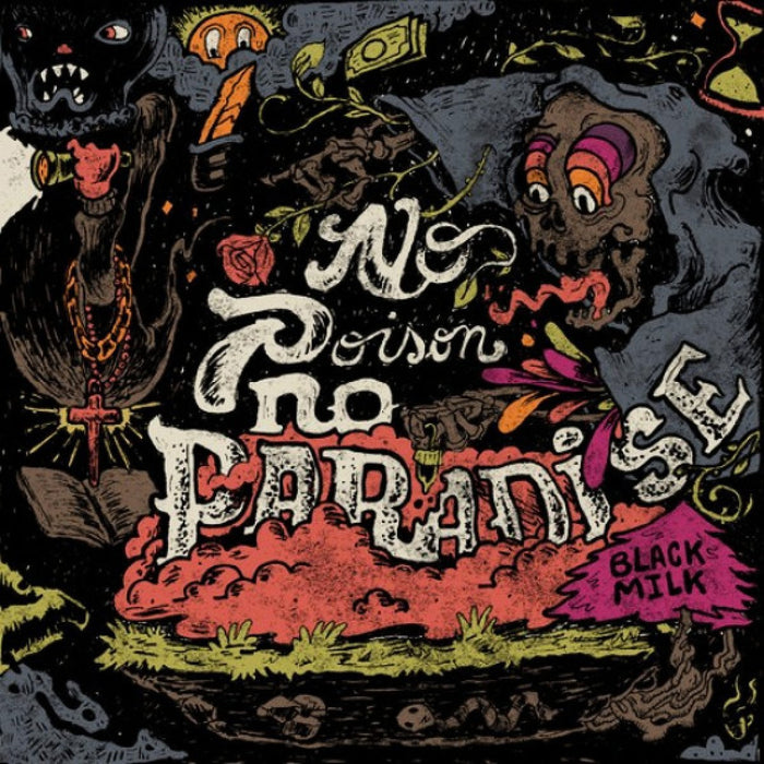 Black Milk - No Poison No Paradise;