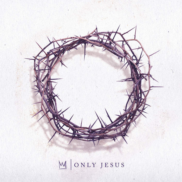 Casting Crowns - Only Jesus;