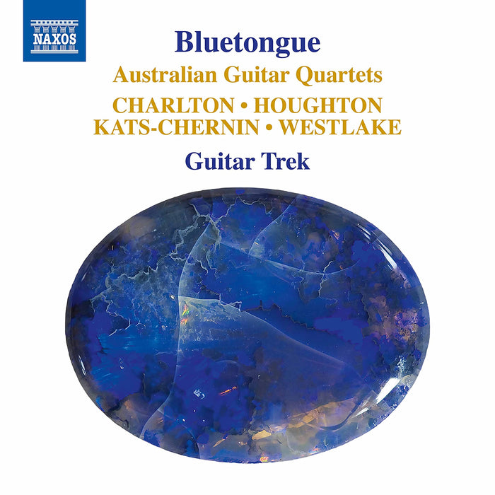 Guitar Trek: Bluetongue - Australian Guitar Quartets - Charlton, Houghton, Kats-Chernin, Westlake;