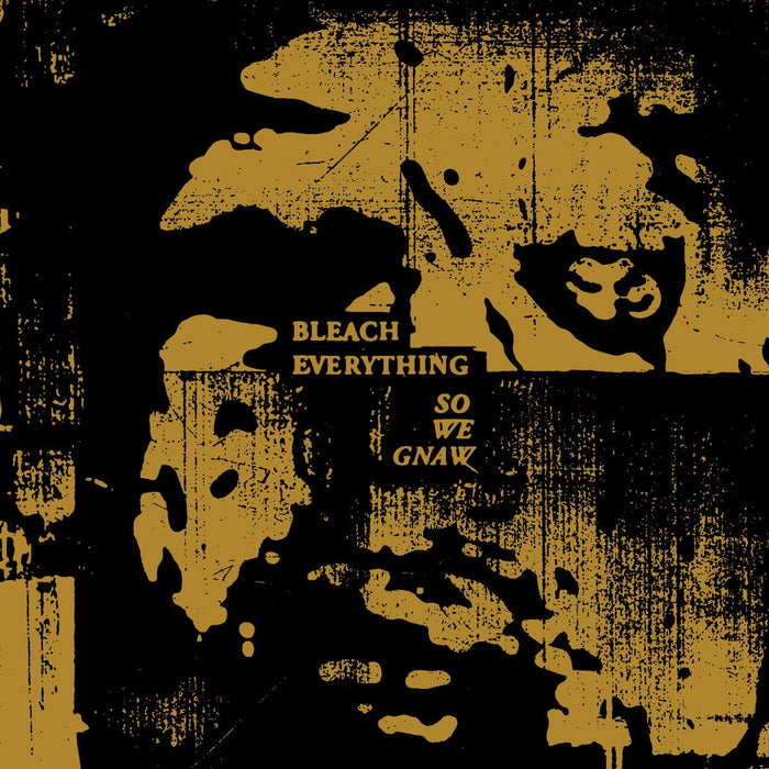 Bleach Everything - So We Gnaw (Green Vinyl);