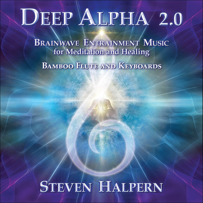 Steven Halpern - Deep Alpha 2.0: Brainwave Entrainment Music For Meditation And Healing;