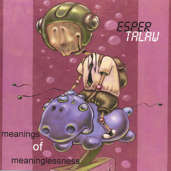 Esper Talaw - Meanings Of Meaninglessness;