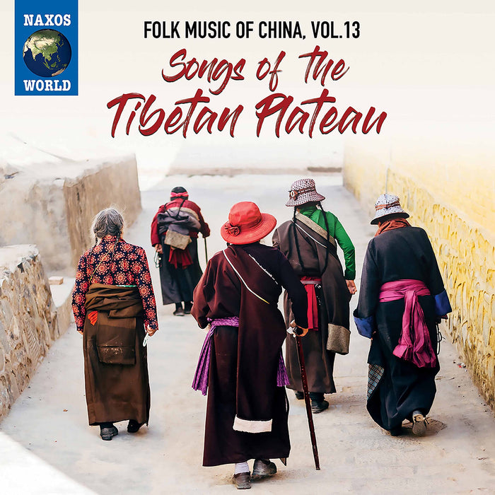 Folk Music Of China: Vol. 13 Songs Of The Tibetan Plateau/ Various;
