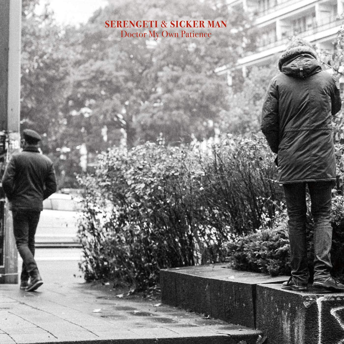 Serengeti & Sicker Man - Doctor My Own Patience;