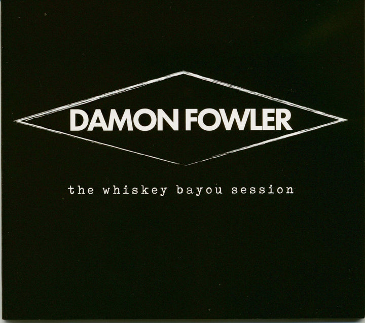 Damon Fowler - The Whiskey Bayou Session;