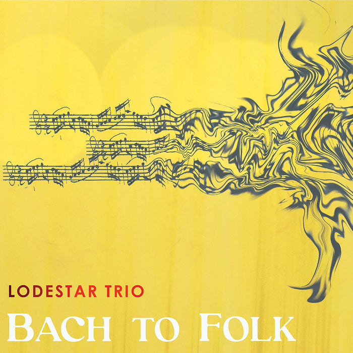 Lodestar Trio: Bach To Folk;