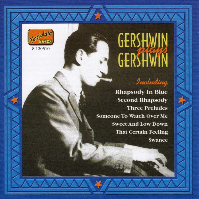 George Gershwin - Gershwin Plays Gershwin - Original Recordings 1919-1931;