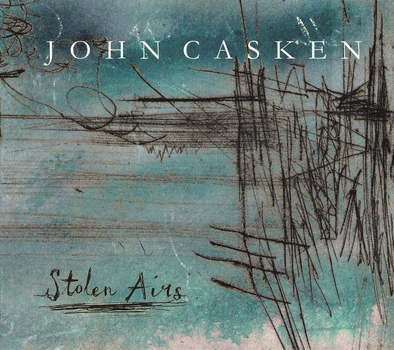 John Casken - Stolen Airs;