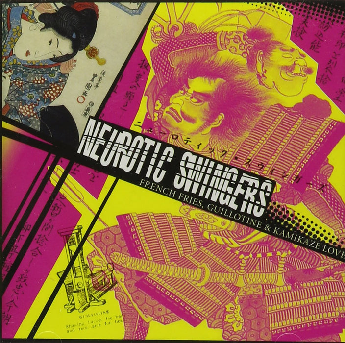 Neurotic Swingers - French Fries Guilotine &amp; Kamikaze Love;